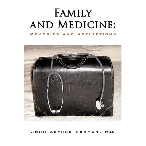 Family and Medicine: Memories and Reflections - Paperback