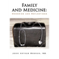 Family and Medicine: Memories and Reflections - Paperback