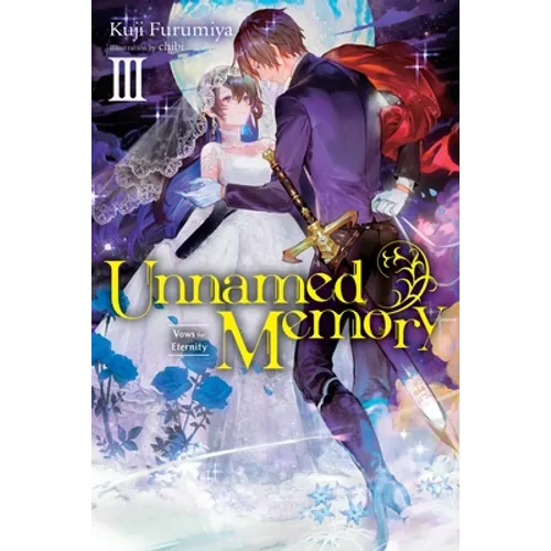 Unnamed Memory, Vol. 3 (Light Novel): Vows for Eternity Volume 3 - Paperback