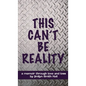 This Can't Be Reality: A memoir through love and loss by Jimilyn Smith Kell - Hardcover