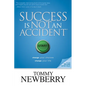 Success Is Not an Accident: Change Your Choices; Change Your Life - Paperback