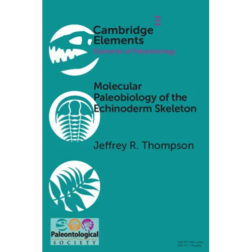 Molecular Paleobiology of the Echinoderm Skeleton - Paperback
