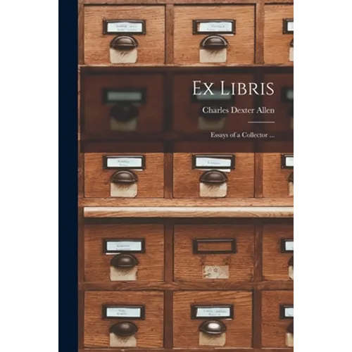 Ex Libris: Essays of a Collector ... - Paperback