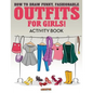 How to Draw Funky, Fashionable Outfits for Girls! Activity Book - Paperback