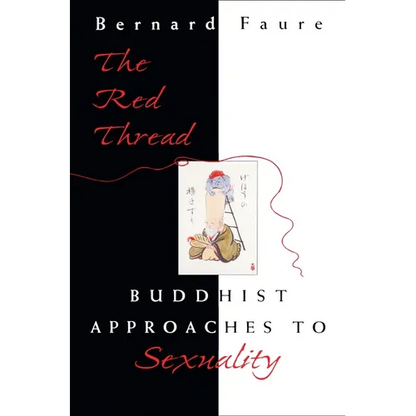The Red Thread: Buddhist Approaches to Sexuality - Paperback