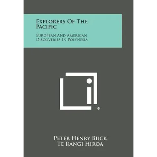 Explorers Of The Pacific: European And American Discoveries In Polynesia - Paperback