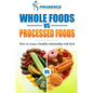 Whole Foods vs. Processed Foods: How to create a healthy relationship with food - Paperback