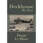 Deckhouse: My Story - Paperback