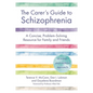 The Carer's Guide to Schizophrenia: A Concise, Problem-Solving Resource for Family and Friends - Paperback
