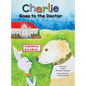 Charlie Goes to the Doctor - Hardcover