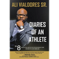 Diaries of an Athlete: The 8 Essential Keys to Unlocking the Door to Any Dream - Paperback