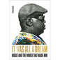 It Was All a Dream: Biggie and the World That Made Him - Hardcover