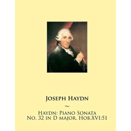 Haydn: Piano Sonata No. 32 in D major, Hob.XVI:51 - Paperback