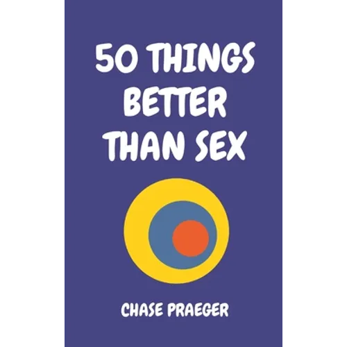 50 Things Better Than Sex - Hardcover