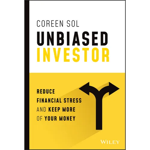 Unbiased Investor: Reduce Financial Stress and Keep More of Your Money - Hardcover