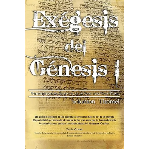 Exegesis del Genesis I: Interpretatione Scripturarum Sanctum Pars Prima - Paperback