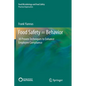 Food Safety = Behavior: 30 Proven Techniques to Enhance Employee Compliance - Paperback