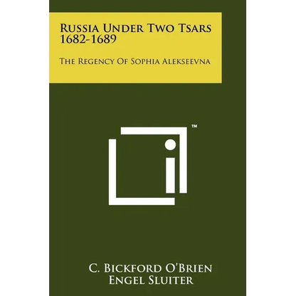 Russia Under Two Tsars 1682-1689: The Regency Of Sophia Alekseevna - Paperback
