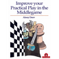 Improve Your Practical Play in the Middlegame - Paperback