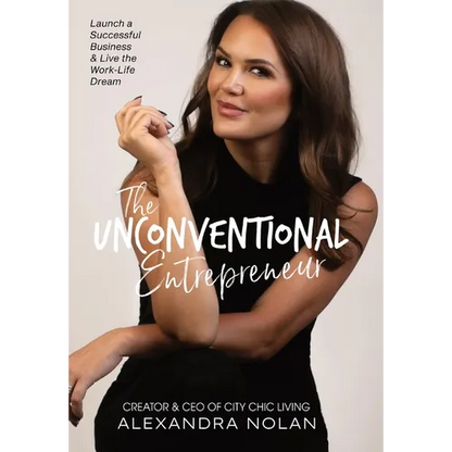 The Unconventional Entrepreneur: Launch a Successful Business & Live the Work-Life Dream - Hardcover