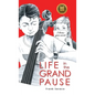 Life in the Grand Pause - Hardcover