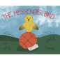 The Messenger Bird - Hardcover