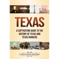 Texas: A Captivating Guide to the History of Texas and Texas Rangers - Paperback