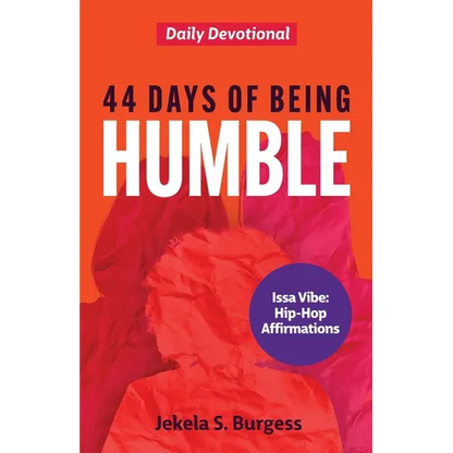 44 Days of Being Humble: Daily Devotional - Paperback