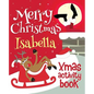 Merry Christmas Isabella - Xmas Activity Book: (Personalized Children's Activity Book) - Paperback