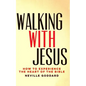 Walking With Jesus: How to Experience the Heart of the Bible - Paperback