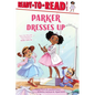 Parker Dresses Up: Ready-To-Read Level 1 - Hardcover