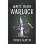 White Trash Warlock - Hardcover