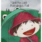 Until the Last Raindrops Fall - Hardcover