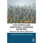 Life Events and Emotional Disorder Revisited: Research and Clinical Applications - Paperback