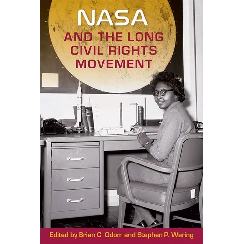 NASA and the Long Civil Rights Movement - Paperback