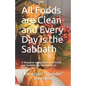 All Foods Are Clean And Every Day Is The Sabbath: A Response to Samuele Bacchiocchi and Seventh-day Adventism on Romans 14 - Paperback