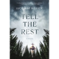 Tell the Rest - Hardcover
