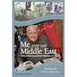 Me and the Middle East: Firsthand Reporting on Israel's Most Dramatic Days - Paperback