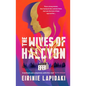 The Wives of Halcyon: Three Strong Women. One Husband Who Controls Them. and Now the End of Days Approaches. - Hardcover