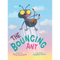The Bouncing Ant - Hardcover