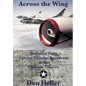 Across the Wing: Stories of Navy Carrier Combat Squadrons in the Vietnam Theatre - Hardcover