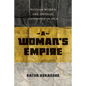 A Woman's Empire: Russian Women and Imperial Expansion in Asia - Hardcover