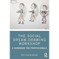 The Social Dream-Drawing Workshop: A Handbook for Professionals - Paperback