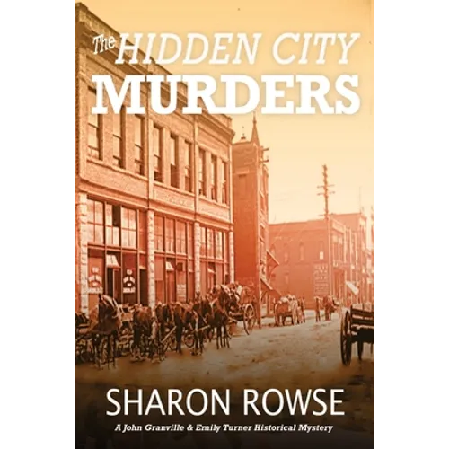The Hidden City Murders: A John Granville & Emily Turner Historical Mystery - Paperback