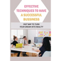 Effective Techniques To Have A Successful Bussiness: Fast Way To Turn Your Dream Into Reality: An Entrepreneur'S Guide - Paperback