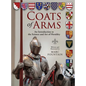 Coats of Arms: An Introduction to The Science and Art of Heraldry - Hardcover