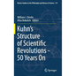 Kuhn's Structure of Scientific Revolutions - 50 Years on - Hardcover