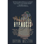 Indirect Hypnosis: Learn How To Hypnotize People without them Knowing By Learning Socratic Dialogue, Aristotelian Persuasion, And Convers - Paperback
