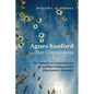 Agnes Sanford and Her Companions: The Assault on Cessationism and the Coming of the Charismatic Renewal - Paperback