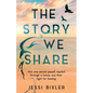 The Story We Share: How one sexual assault rippled through a family and their fight for healing - Paperback